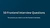 50 Frontend Interview Questions