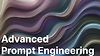 Advanced Prompt Engineering