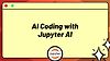 AI Coding with Jupyter AI