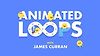 Animated Loops with James Curran