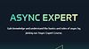 Async Expert