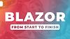 Blazor From Start to Finish