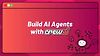 Build AI Agents with CrewAI