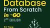 Build Your Own Database in Go From Scratch