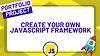 Conquer JavaScript by Building Your Own Framework from Scratch