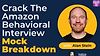 Crack The Amazon Behavioral Interview: Mock Breakdown