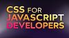 CSS for JavaScript Developers