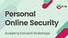 Cybersecurity: Personal Online Security