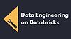 Data Engineering on Databricks