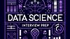 Data Science Interview Prep