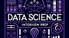 Data Science Interview Prep
