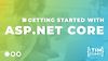 Getting Started with ASP.NET Core