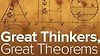 Great Thinkers, Great Theorems