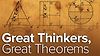 Great Thinkers, Great Theorems