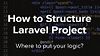 How to Structure Laravel Project