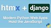 HTMX + Django: Modern Python Web Apps, Hold the JavaScript Course
