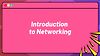 Introduction to Networking