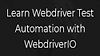 Learn Webdriver Test Automation with WebdriverIO