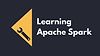 Learning Apache Spark