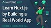 MASTERING NUXT Learn Nuxt.js by Building a Real World App