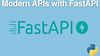 Modern APIs with FastAPI and Python Course
