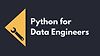 Python for Data Engineers