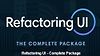 Refactoring UI - Complete Package