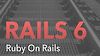 Ruby on Rails 6