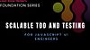Scalable TDD & Testing
