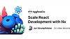 Scale React Development with Nx