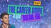 The Career Guide To Your Dream Job: Resumes, Interviews & Promotions