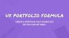 The UX Portfolio Formula - A UX portfolio course created by Sarah Doody