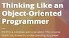 Thinking Like an Object-Oriented Programmer