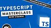 TypeScript Masterclass