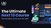 Ultimate Next.js 13 Course + eBook