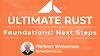 Ultimate Rust: Foundations - Next Steps