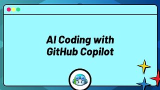 AI Coding with GitHub Copilot