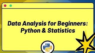 Data Analysis for Beginners: Python & Statistics