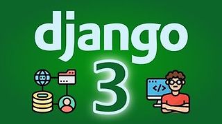 Django 3 - Full Stack Websites with Python Web Development