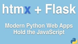 HTMX + Flask: Modern Python Web Apps, Hold the JavaScript