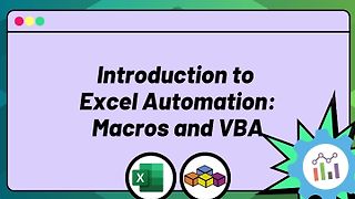 Introduction to Excel Automation: Excel Macros and VBA