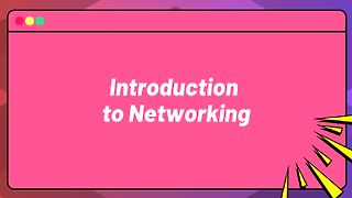 Introduction to Networking