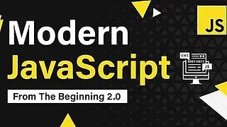 Modern JavaScript From The Beginning 2.0