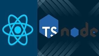 React and NodeJS: A Practical Guide with Typescript