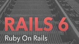 Ruby on Rails 6