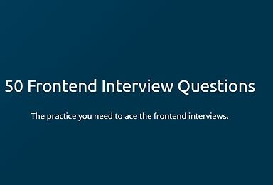 50 Frontend Interview Questions