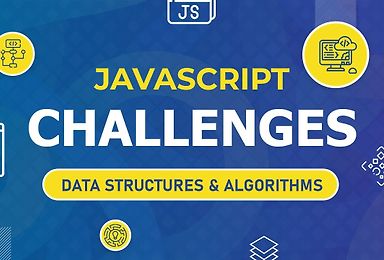 70+ JavaScript Challenges: Data Structures & Algorithms