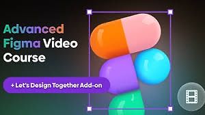 Advanced Figma Video Course + Let's Design Together Add-on