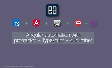 Angular automation with Protractor + Typescript + Cucumber