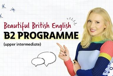 Beautiful British English B2 Programme (Upper Intermediate)      